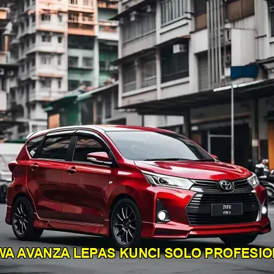 sewa avanza lepas kunci solo profesional